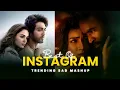Lagu Best Of Instagram Trending Sad Mashup | Nonstop Heart Broken Mashup | Lofi + Bollywood Mix | Jukebox