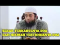 Download Lagu Sebab Terkabul Doa Dan Hikmah Tertunda Doa - Khalid Basalamah