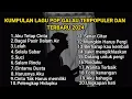 Lagu KUMPULAN LAGU POP GALAU INDONESIA TERBARU DAN TERPOPULER 2024 || kumpulan lagu yang bisa didownload
