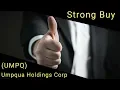 Umpqua Holdings Corp UPMQ is a strong buy
