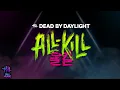 Dead by Daylight All-Kill Trailer Music