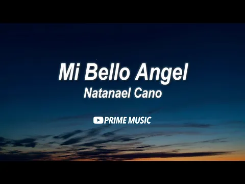 Download MP3 Natanael Cano - Mi Bello Angel (Letra)
