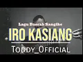 Download Lagu TODDY OFFICIAL - IRO KASIANG | COVER