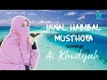 Download Lagu Lirik Innal Habibal Musthofa cover by Ai Khodijah