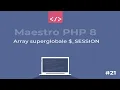 Maestro PHP 8 - Array superglobale