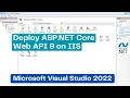 How to Deploy ASP NET Core Web API on IIS Step-by-Step Guide using Visual Studio 2022