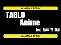 TABLO-anime(feat 방예담)(YANGMAL REMIX)