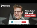 Download Lagu Cara Membuat Animasi Subscribe | Filmora Tutorial