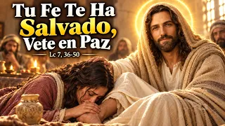 Evangelio de Hoy Lc 7, 36-50 | Tus Pecados Quedan Perdonados | Reflexión y Oración de Sanación