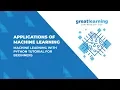 Applications of Machine Learning Part 6 Machine Learning With Python Tutorial for Beginners