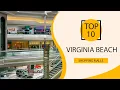 Top 10 Shopping Malls to Visit in Virginia Beach Virginia USA - English