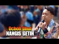 Download Lagu OCHOLL DHUT - NANGIS GETIH | SINGA DANGDUT ANDI PUTRA 1 || LIVE SAMAKROMBENG (IYOM KEDAY ALRU)