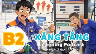 🎧 Luyện Nghe Tiếng Anh Level B2- XĂNG TĂNG -  | Listening English Podcast |🎯