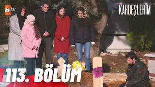 Kardeşlerim 113 Bölüm Atvturkiye 