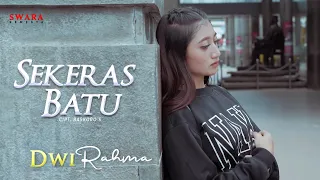 Download Sekeras Batu - Dwi Rahma (Official music Video) MP3