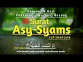 Download Lagu Merdu! Surat Asy-syams, Sejuk.. Irama Nahawand Kurdi,  Bikin Mudah Menghafal