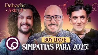 SIMPATIAS PRO ANO NOVO, BOY LIXO DE CADA SIGNO, PREVISÕES E + | DEBOCHE ASTRAL AO VIVO T3E7 | DiaTV