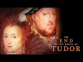 Download Lagu The End of the House of Tudor (2023) FULL DOCUMENTARY | HD