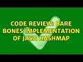 Code Review Bare bones implementation of Java HashMap