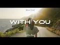 SLOW REMIX !!! Dean Lewis - With You ( AqRmx Remix )