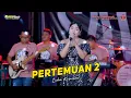Download Lagu PERTEMUAN 2 - ICHA KISWARA - OM SAVANA SAKJOSE - TASYAKURAN KHITAN ( HABIB FADHIL AL  ROSYAD )