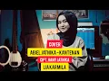 Download Lagu ABIEL JATNIKA - KANTEUNAN CIPT. HANY JATNIKA COVER LIA KARMILA