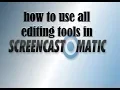 HOW TO USE ALL THE EDITING TOOLS IN SCREENCAST-O-MATIC