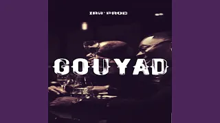 SPÉCIAL GOUYAD 