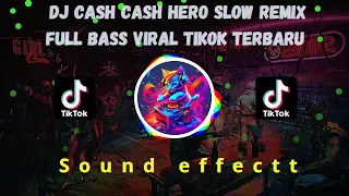 Download DJ CASH CASH HERO SLOW REMIX FULL BASS LATEST 2023 MP3