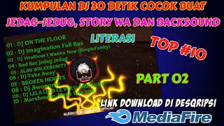 Download KUMPULAN BACKSOUND DJ 30 DETIK || COCOK BUAT QUOTES, JEDAG-JEDUG, STORY WA, DAN BACKSOUND || PART 02 MP3