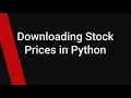Downloading Stock Prices in Python