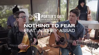 The Porter S Gate Nothing To Fear Feat Audrey Assad 