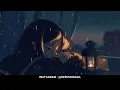 Download Lagu Naam Tere [Slowed + Reverb] - Deep Modgill x Relaxing Sleep Music + Rain Sounds