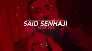 Said Senhaji Mat Ba EXCLUSIVE سعيد الصنهاجي مات با حصريأ 