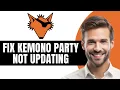 How To Fix Kemono Party Not Updating Fix Your Kemono Party That Isn t Updating