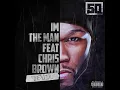I’m The Man (Clean) 50 Cent feat. Chris Brown