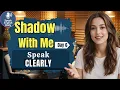 Speak English With Me - Speak Clearly Stop Speaking Too Fast Day 6 English Speaking Practice