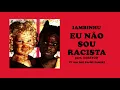 IAMBINHU - Eu Não Sou Racista Part. Djeeyco (I'm not racist remix)
