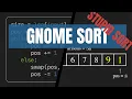 Gnome Sort Algorithm Child of Insertion and Bubble sort in 3 minutes