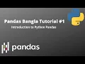 Pandas Bangla Tutorial Introduction to Python Pandas