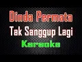 Download Lagu Dinda Permata - Tak Sanggup Lagi (Karaoke) | LMusical