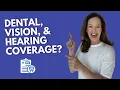 How to Get Dental Vision Hearing Coverage on Medicare