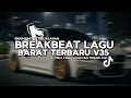 Download Lagu DJ TIKTOK TERBARU 2025! DJ BREAKBEAT LAGU BARAT TERBARU 2025 V35