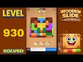 Wooden Slide - Level 930 Walkthrough