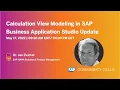 Calculation View Modeling in SAP Business Application Studio Update SAP Community Call