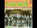 Banda Machos - Un Indio Quiere LLorar