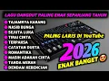 Lagu 🔥 DANGDUT ORGEN TUNGGAL 2026 – Pilihan Lagu Paling Enak Full Album 🎶✨