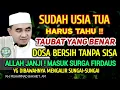 Download Lagu SUDAH USIA TUA WAJIB TAHU TAUBAT YANG BENAR - Kajian Guru Bakhiet 