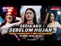 Download Lagu DJ SEDIA AKU SEBELUM HUJAN X MELODY SLEBOR‼️YANG LAGI VIRALL PARTY KARNAVAL, KEPEN REVOLUTION MP3