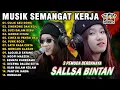 Lagu MUSIK SEMANGAT KERJA 🤗CULIK AKU DONG, MAWAR HITAM || SALLSA BINTAN 3 PEMUDA BERBAHAYA FULL ALBUM